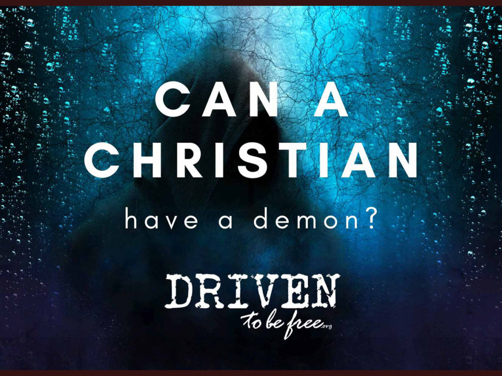 Can a Christian have a demon?